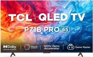TCL 65P71B Pro 65 inch (165 cm) QLED 4K TV